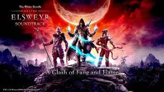 OST - ESO: Elsweyr - A Clash of Fang and Flame - 4K