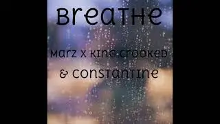 Marz - Breathe Feat. Kxng Crooked x Constantine ( Prod. Legion Beats)
