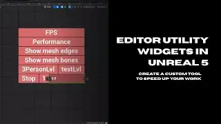 Editor Utility Widgets in Unreal 5 - Speed up work & write your own tools