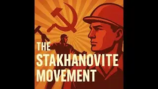 The Stakhanovite Movement: How the USSR Turned Workers Into Propaganda