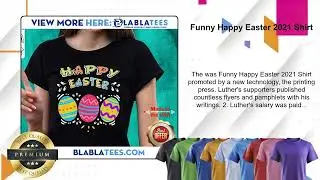 Funny Happy Easter 2021 Shirt