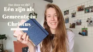 Eén zijn als Gemeente in Christus