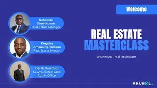 Safe & Smart Property Investment in Ghana | Reveal Real Estate Webinar (Full Recording)