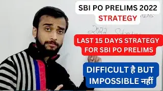 SBI PO 2022 PRELIMS STRATEGY | SBI PO 2022 | SBI PO 2022 STRATEGY |