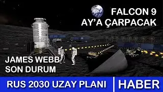 Falcon 9 Ay'a &Ccedil;arpacak - Rusya'nın Uzay Programı - Haftanın Uzay Haberleri