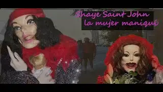 Shaye Saint John La mujer maniqu&iacute;