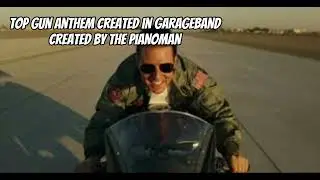 Top Gun Anthem created in GarageBand | Cover by PianoMan