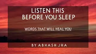 Kuch Baatein Phir Se | Close Your Eyes And Feel | Positive Affirmations by Abhash Jha | Hindi
