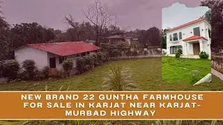 New Brand 22 Guntha Farmhouse For sale in karjat Near Karjat-Murbad Highway 📲 9773181911
