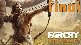 Far Cry Primal - Walkthrough - Final Part 40 - Epilogue | Ending (PC HD) [1080p60FPS]