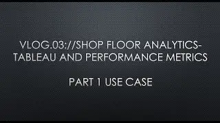 Shop Floor Analytics-Performance Management Dashboard