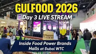 Gulfood 2026 LIVE | Day 3 Inside Food Power Brands Halls at Dubai WTC
