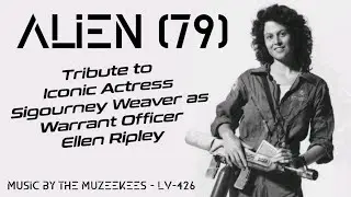 Alien (79) Tribute to Iconic Actress Sigourney Weaver as Ellen Ripley 