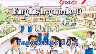 English grade 9 Unit 1 : After school | Tapescript 1.1.2