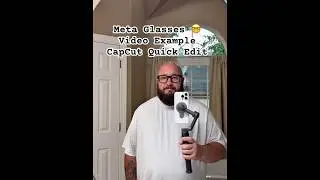 Meta Glasses 🤓 Easy real estate video & CapCut Quick Edit #realestate #metaglasses #tutorial