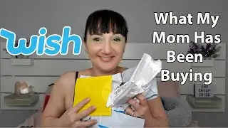 What Crazy Things My Mom Has Been Buying On WISH | Really Random Haul