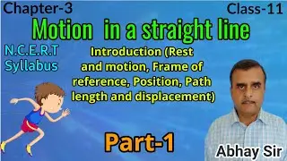 Introduction (Rest and motion), Frame of reference, Position, Path length and displacement,11th PHY