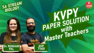 KVPY Paper Solution with Master Teachers | SA Stream For BIOLOGY | KVPY 2021 Exam | KVPY 2021 | VOS