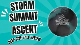 Instant Add it to Your Bag? | Storm Summit Ascent | Deep Dive Ball Review