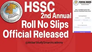 FBISE Officially Upload For HSSC 2nd Annual Roll No Slips.  ( Live )