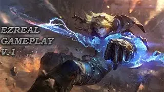 EZREAL GAMEPLAY V.1 (FUNNY MOMENTS)