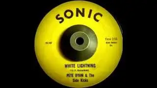 Pete Byam & The Side Kicks - White Lightning