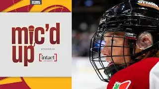 Mic'd Up Presented by Intact Insurance with Mannon McMahon | Part 1