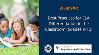 Best Practices for ELA Differentiation in the Classroom (Grades K-12)