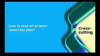How to start an AI team assembly plan?