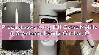 Produktbewertung DJI Osmo Mobile 6, 3-Achsen-Handy-Gimbal, Objektverfolgung, integrierter Verl&auml;ngeru