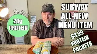 SUBWAY NEW MENU ITEM 20G PROTEIN POCKETS ONLY $ 3.99