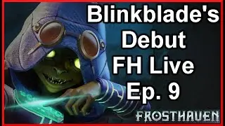 Can I learn Blinkblade in One Mission? - Frosthaven Digital Episode 9 - Live Stream!
