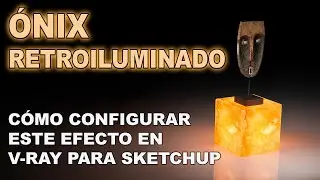 Cómo configurar ónix retroiluminado en V-ray para Sketchup