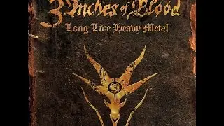 3 Inches Of Blood - Long Live Heavy Metal (Full Album)