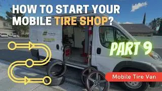 Mobile Tire Shop Process (Part 9) How To Build Your Mobile Tire Van?