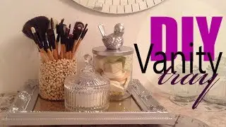 DIY Vanity Tray and Organizer