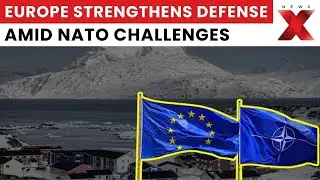 Can Europe Defend Itself? NATO Tensions, Trump Pressure & Arctic Security
