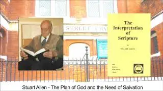 Stuart Allen - The Plan of God &The Need of Salvation