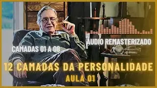 12 Camadas da Personalidade [&Aacute;UDIO REMASTERIZADO] Aula 01 Completa - Olavo de Carvalho