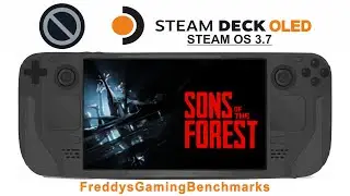 Sons of the Forest (Test Jan 2025) on Steam Deck OLED with Steam OS 3.7