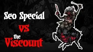 Marvin Seo's Class Mods vs The Viscount