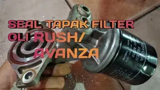 Penggantian seal tapak filter oli Rush