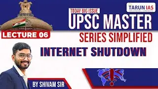 Internet Shutdown Digital Emergency | Top 75 Issues in News | UPSC Current affairs Series |Tarun IAS