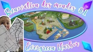 Rénovation des mondes- Evergreen Harbor -Sims 4