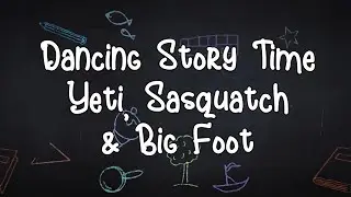 Story Time with Miss Shannon | Yeti, Sasquatch, & Big Foot