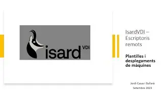 IsardVDI [DOCENTS] - Plantilles i desplegaments d'escriptoris