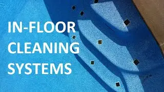 Are In-Floor Cleaning Systems For Pools A Good Idea?