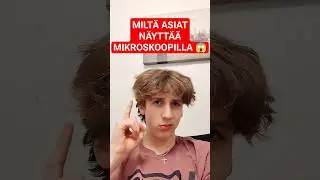 MILT&Auml; ASIAT N&Auml;YTT&Auml;&Auml; MIKROSKOOPILLA 😱😵 | Uskomatonta | #krissed #shorts #suomi