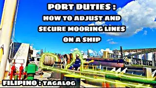 SHIP AT PORT DUTIES : HOW TO ADJUST, CHECK AND SECURE MOORING LINES | #BUHAYSEAMAN