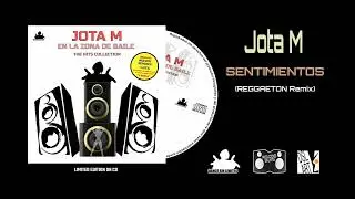 Jota M - Sentimientos (Reggaeton Remix) En la Zona de Baile